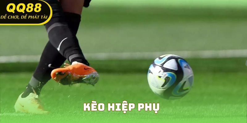 Kèo Hiệp Phụ